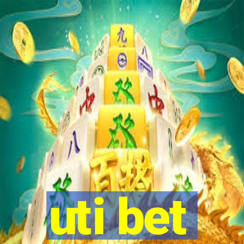 uti bet